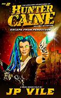 Escape from Perdition  (Hunter Caine, Soldier of Fortune Book 2) by Janet E. Morris