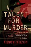 A Talent for Murder (Agatha Christie #1) by Andrew Wilson