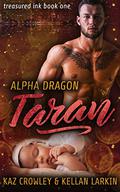 Alpha Dragon: Taran (Treasured Ink #1) by Kaz Crowley