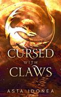 Cursed with Claws by Asta Idonea