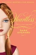Pretty Little Liars #7: Heartless by Sara Shepard
