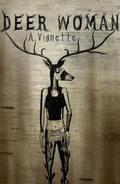 Deer Woman: A Vignette by Elizabeth LaPensée