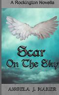 Scar On The Sky by Angela J. Maher