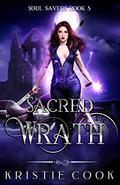 Sacred Wrath by Kristie Cook
