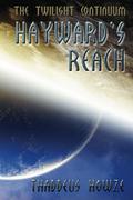 Hayward's Reach: Tales of the Twilight Continuum by Thaddeus Howze