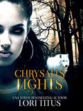 Chrysalis Lights by Lori Titus