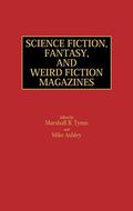 Science Fiction, Fantasy, and Weird Fiction Magazines by Marshall B. Tymn