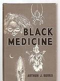 Black Medicine by Arthur J. Burks