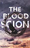 The Blood Scion (The Scion Legacy #1) by Nazarea Andrews