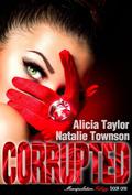 Corrupted (The Manipulation Trilogy #1) by Natalie Townson