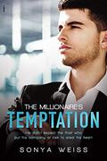The Millionaire's Temptation (Seduced by Love #2) by Sonya Weiss