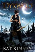 Dyrwolf (Dyrwolf #1) by Kat Kinney