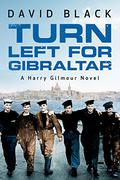 Turn Left for Gibraltar by David Black, James Langton