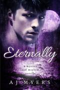 Eternally by A.J. Myers