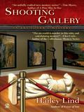 Shooting Gallery (An Art Lover's Mystery #2) by Hailey Lind