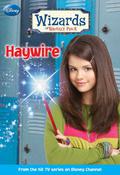 Haywire (Wizards of Waverly Place #2) by Beth Beechwood
