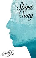 Spirit Song by M.C. Dwyer