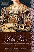 The Tudor Rose (Shadows of the Crown #4) by Margaret Campbell Barnes