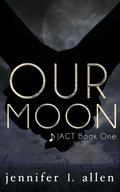 Our Moon by Jennifer L. Allen