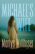 Michael's Wife by Marlys Millhiser