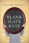 Blank Slate Kate (Toronto #7) by Heather Wardell