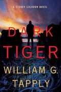 Dark Tiger by William G. Tapply