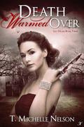 Death Warmed Over (Lily Drake #3) by T. Michelle Nelson