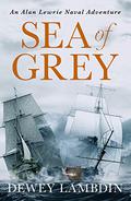 Sea of Grey by Dewey Lambdin