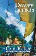 The Gun Ketch by Dewey Lambdin