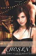 Chosen (Guardians' League #3) by Amelia Elias