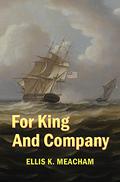 For King And Company (Percival Merewether #3) by Ellis K. Meacham