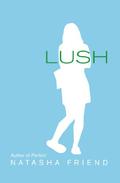 Lush by Natasha Friend