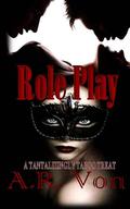 Role Play by A.R. Von