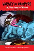 Varney the Vampyre; or, The Feast of Blood, Book Two: The Flight of the Vampyre by James Malcolm Rymer