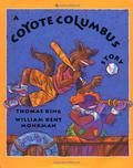 A Coyote Columbus Story by Thomas King