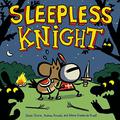 Sleepless Knight (Adventures in Cartooning #1) by James Sturm