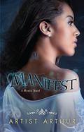 Manifest (Mystyx #1) by Artist Arthur