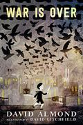 War Is Over by David Almond