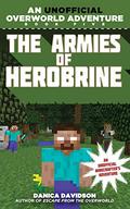 The Armies of Herobrine (Unofficial Overworld Adventures #5) by Danica Davidson