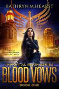 Blood Vows (Immortal Reign #1) by Kathryn M. Hearst