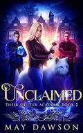 Unclaimed by May Dawson