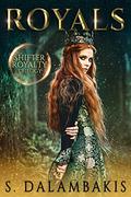 Royals (Shifter Royalty Trilogy #1) by S. Dalambakis