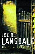 Cold in July by Joe R. Lansdale
