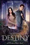 Fighting Destiny by Julie Trettel