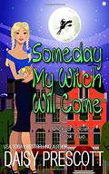 Someday my Witch Will Come (Wicked Society #2) by Daisy Prescott