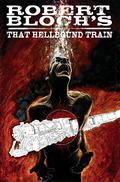 Robert Bloch's That Hellbound Train by John L. Lansdale