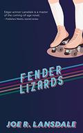 Fender Lizards by Joe R. Lansdale