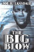 The Big Blow by Joe R. Lansdale