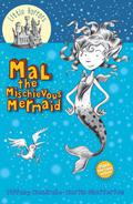 Mal the Mischievous Mermaid by Martin Ed Chatterton