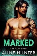 Marked (The Wolf's Den #1) by Aline Hunter